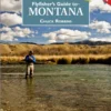 Wilderness Adventures Press Books Fly Fishers Guide To Montana